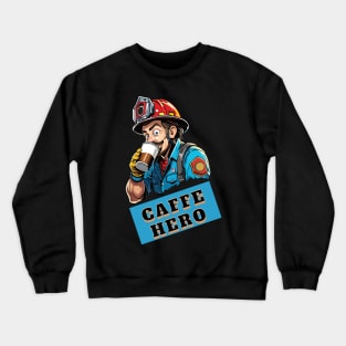 caffe hero Crewneck Sweatshirt